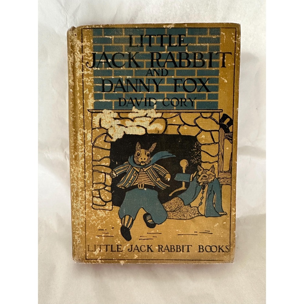 1921 Little Jack Rabbit and Danny Fox by David Cory Antique Children's Book